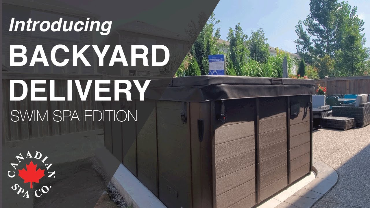 Canadian Spa Company Backyard Delivery - Swim Spa Edition