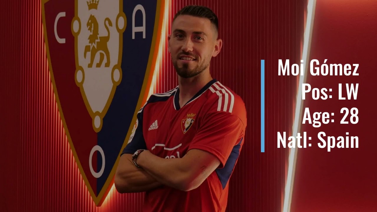 Moi Gómez to Osasuna for €1.8M!