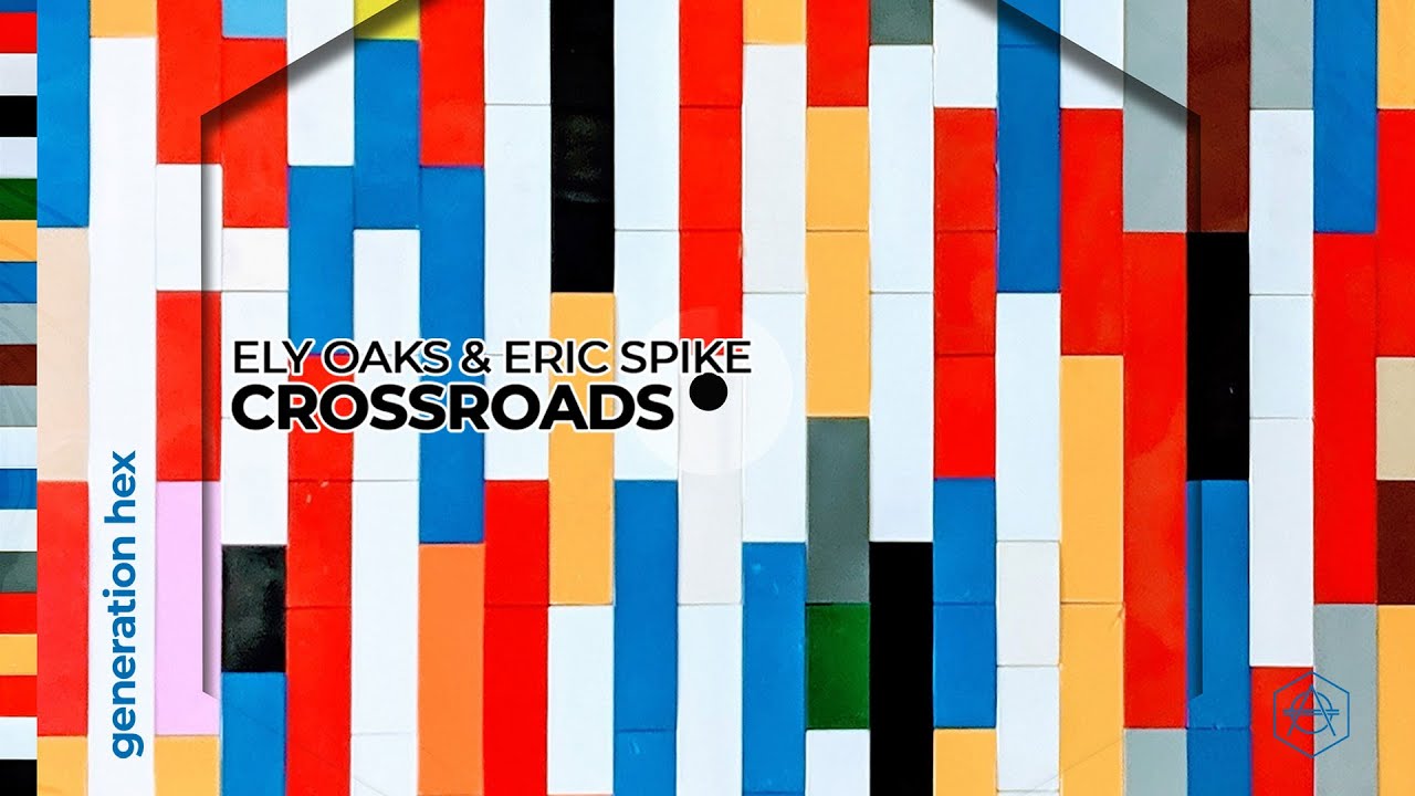 Ely Oaks & Eric Spike - Crossroads (Official Audio)