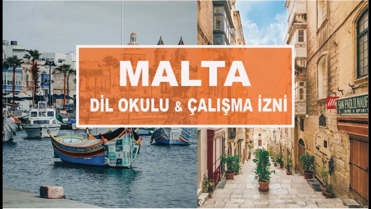 Malta Dil Okulu / İngilizce Öğrenirken Çalışma İzni / Maliyetler / Vize Süreci / IELTS / TOEFL
