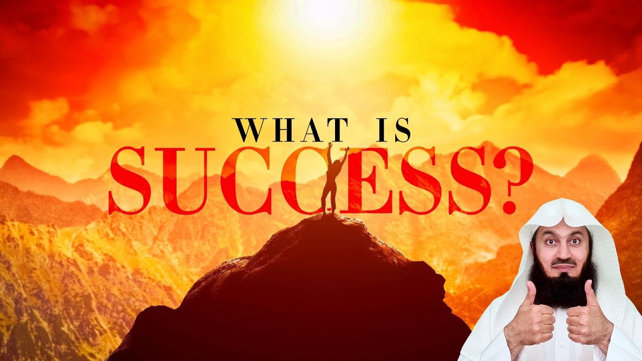 Hey, what does SUCCESS mean to you? - Mufti Menk