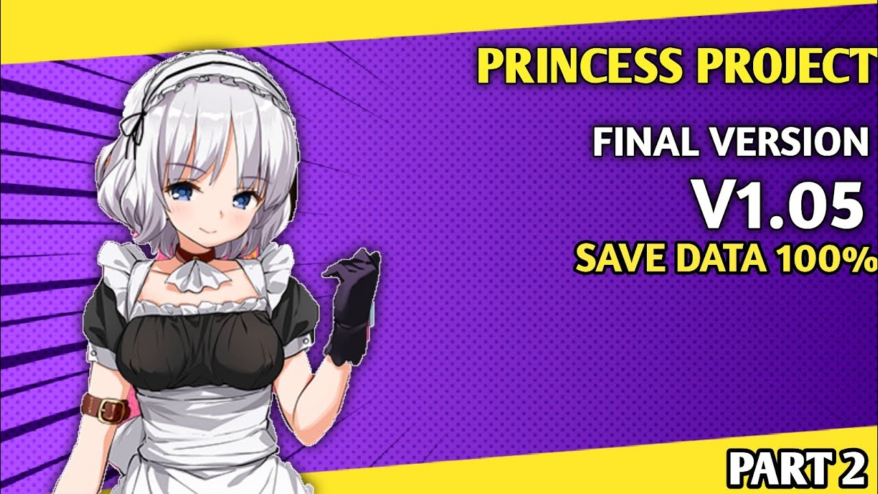 REVIEW GAME PRINCESS PROJECT FINAL VERSION V1.05 + SAVE DATA 100%!!!