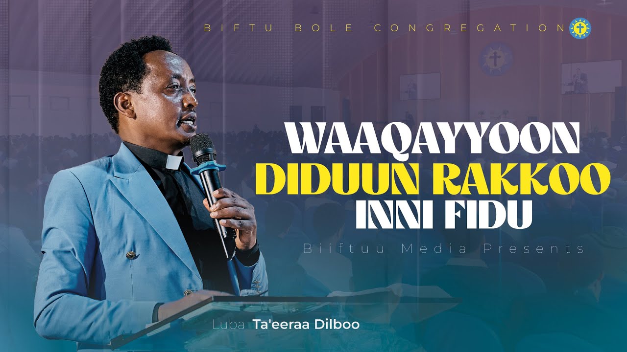 Waaqayyoon diduun rakkoo inni fidu | Lub. Ta'eeraa Dilboo
