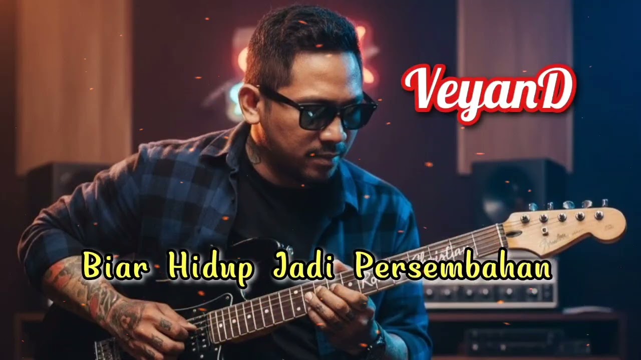 VEYAND - BIAR HIDUP JADI PERSEMBAHAN