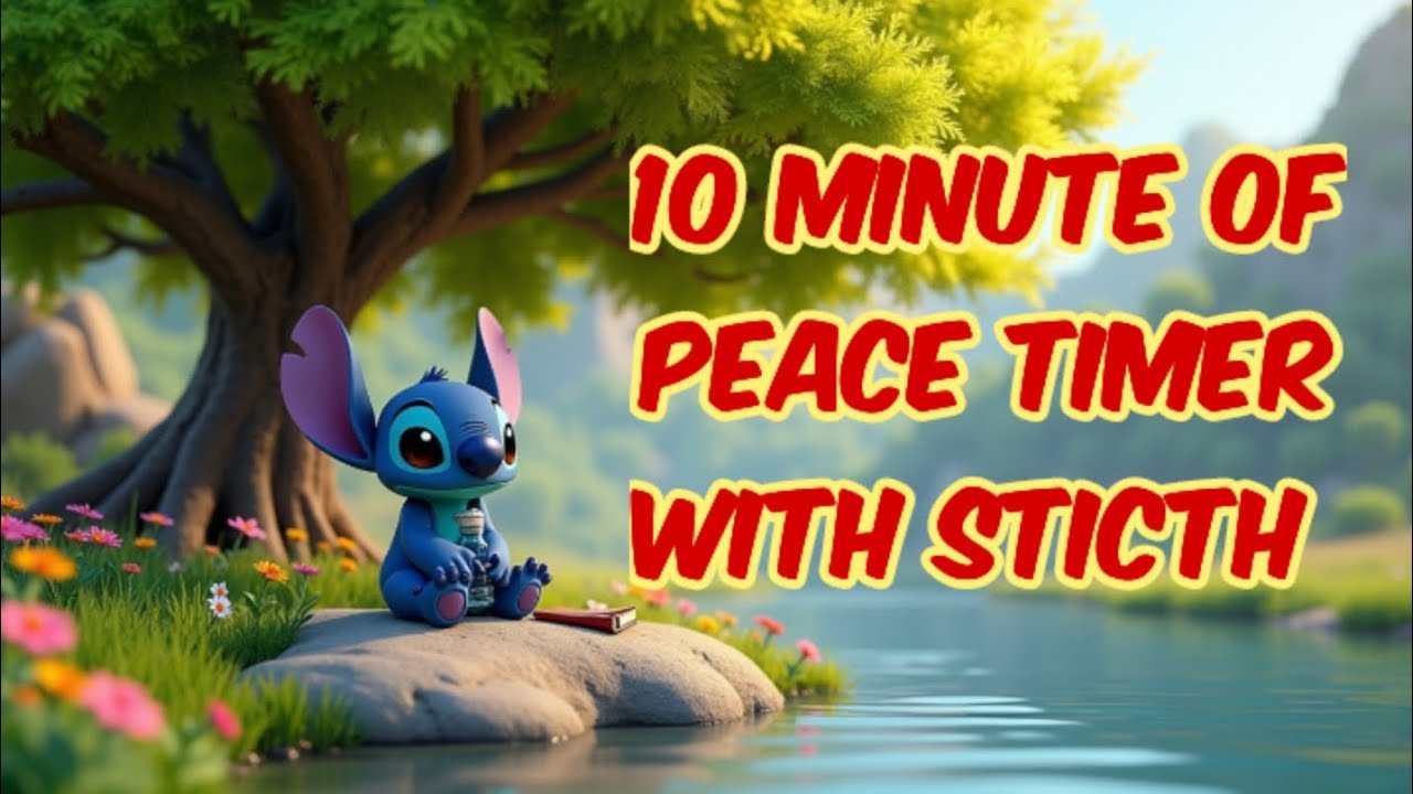 Relax with Stitch! 10-Minute Nature Sound Timer - River Water Sounds and Bird Chirping