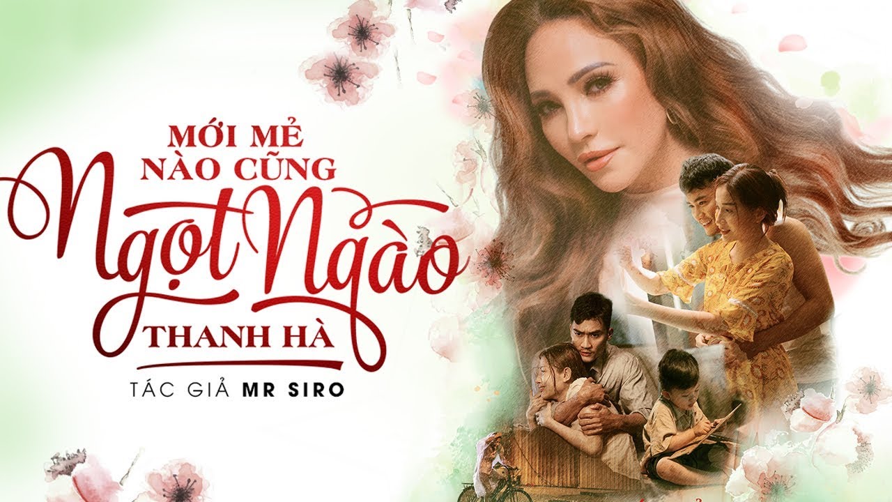 MỚI MẺ NÀO CŨNG NGỌT NGÀO (MMNCNN) - THANH HÀ | ST: MR.SIRO | OFFICIAL MUSIC VIDEO