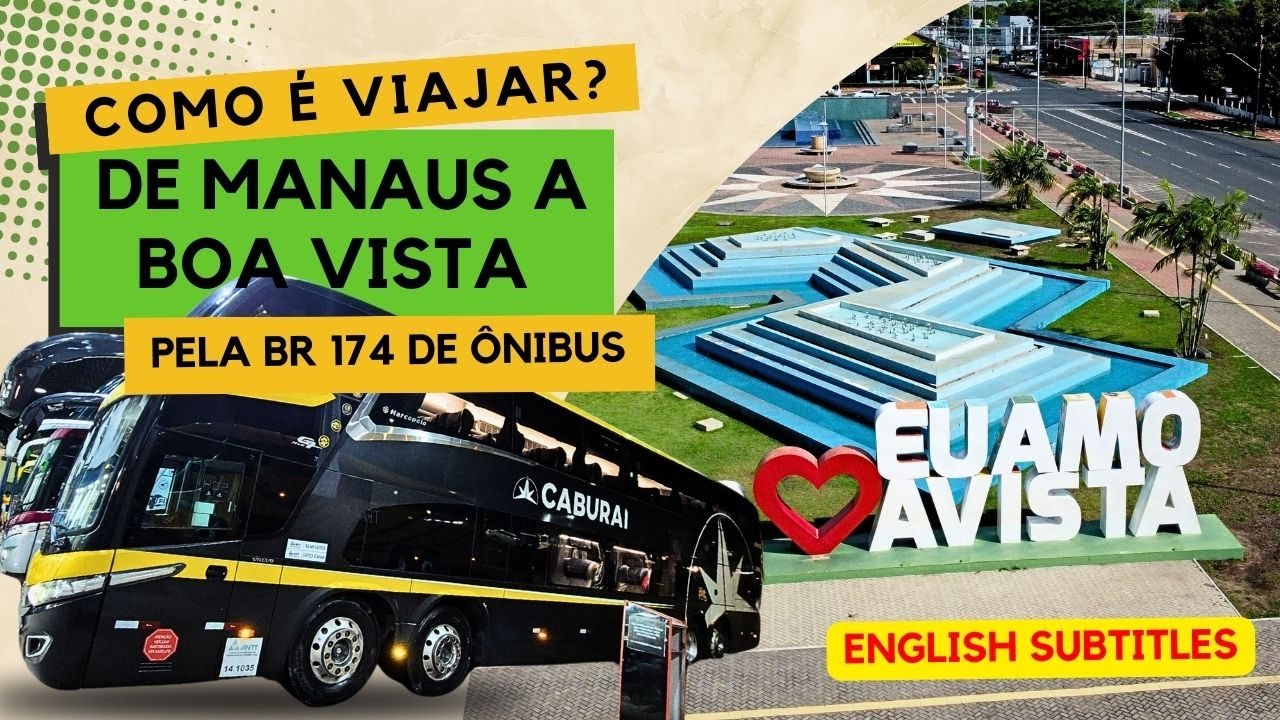 Vale a Pena Viajar a Noite de Manaus a Boa Vista em Ônibus, É PERIGOSO, quanto tempo dura, VEJA AQUI