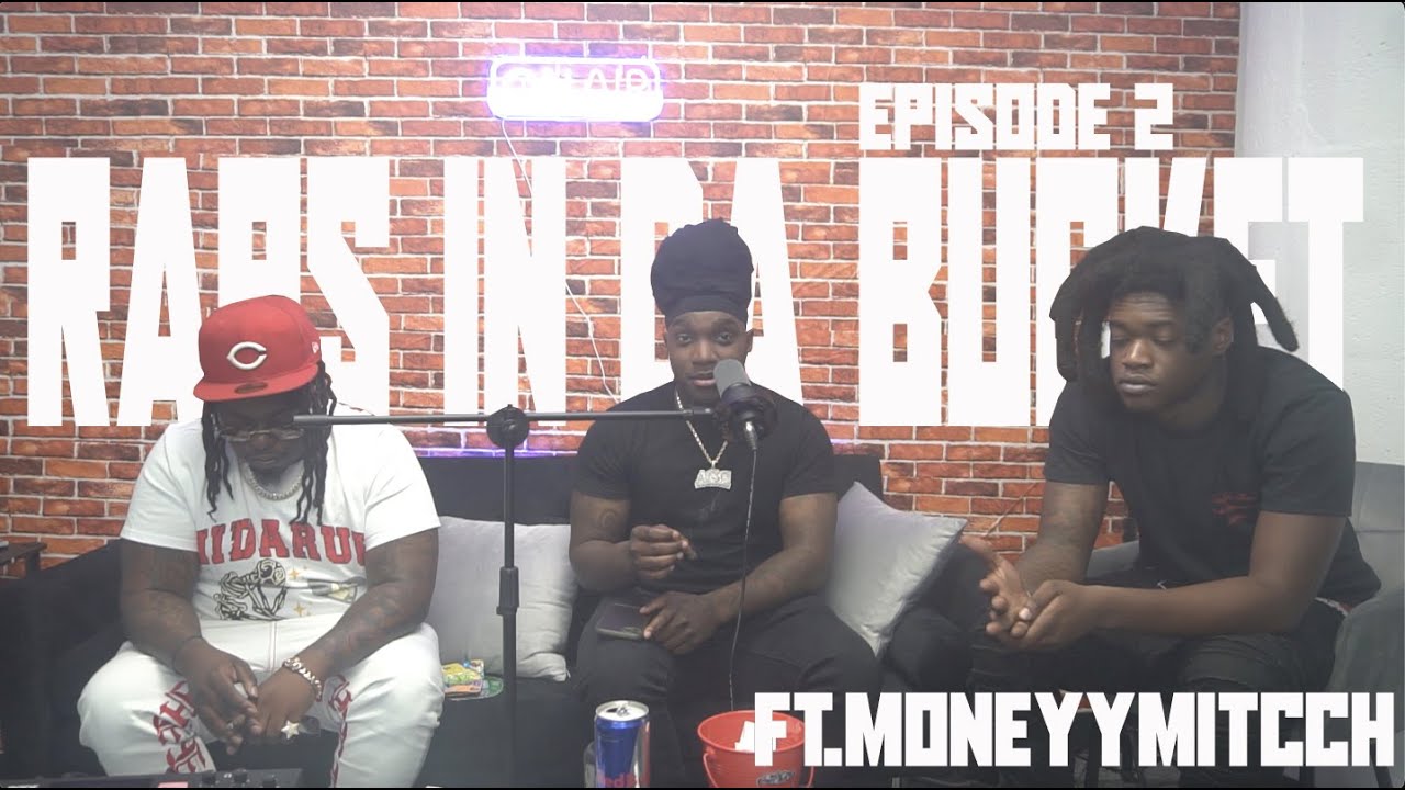 Raps In Da Bucket Episode 2, Ft MoneyyMitcch