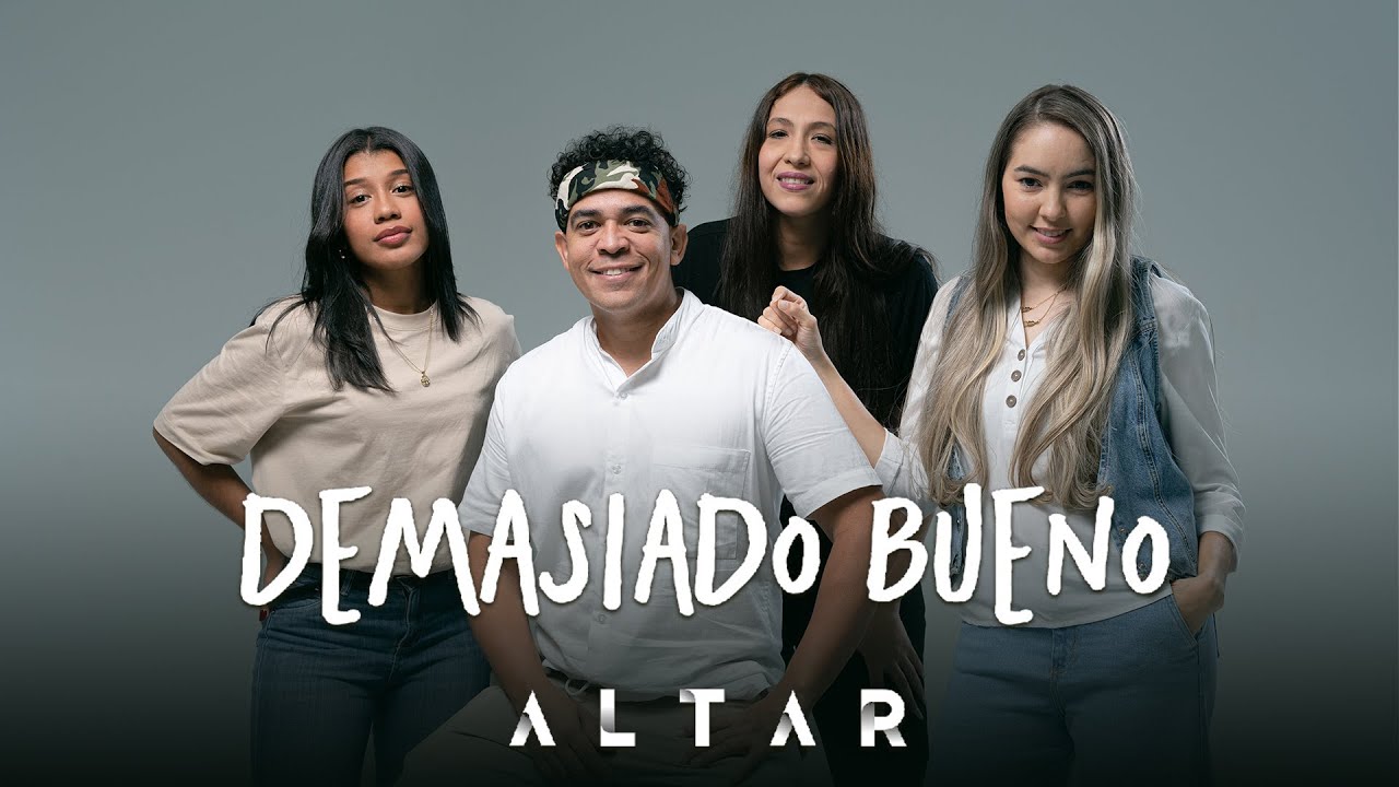 Demasiado Bueno - Altar (Video Lyric)