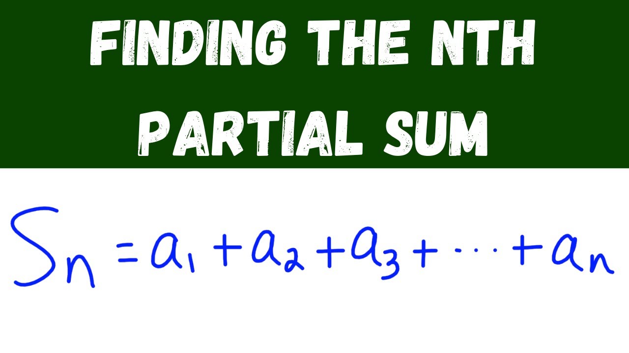 Finding the nth Partial Sum