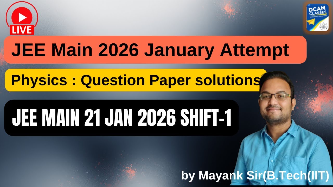 IIT JEE Mains 2026 Physics :  21 january shift-1 questions and solutions