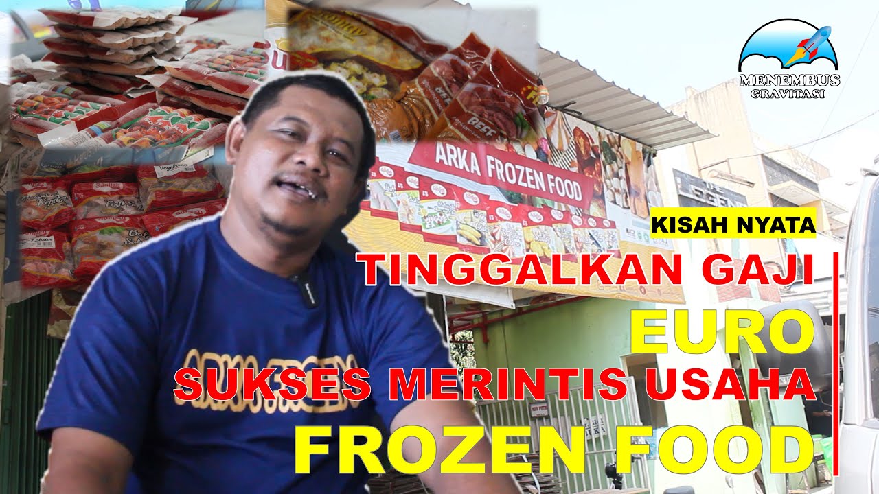 TINGGALKAN  GAJI EURO, MEMULAI BISNIS FROZEN FOOD DARI NOL | cerita inspirasi