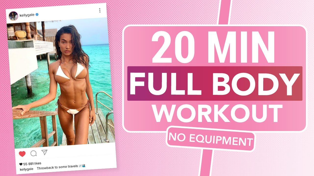 KELLY GALE 20MIN FULL BODY WORKOUT || NO EQUIPMENT