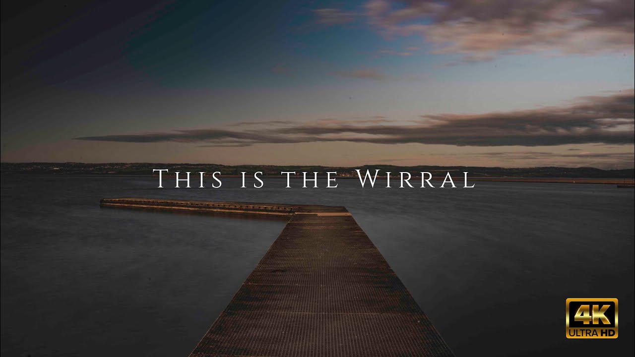This is The Wirral (A Message to you) | 4k UHD | Cinematic Film | SONY A7iii | GoPro KARMA Drone