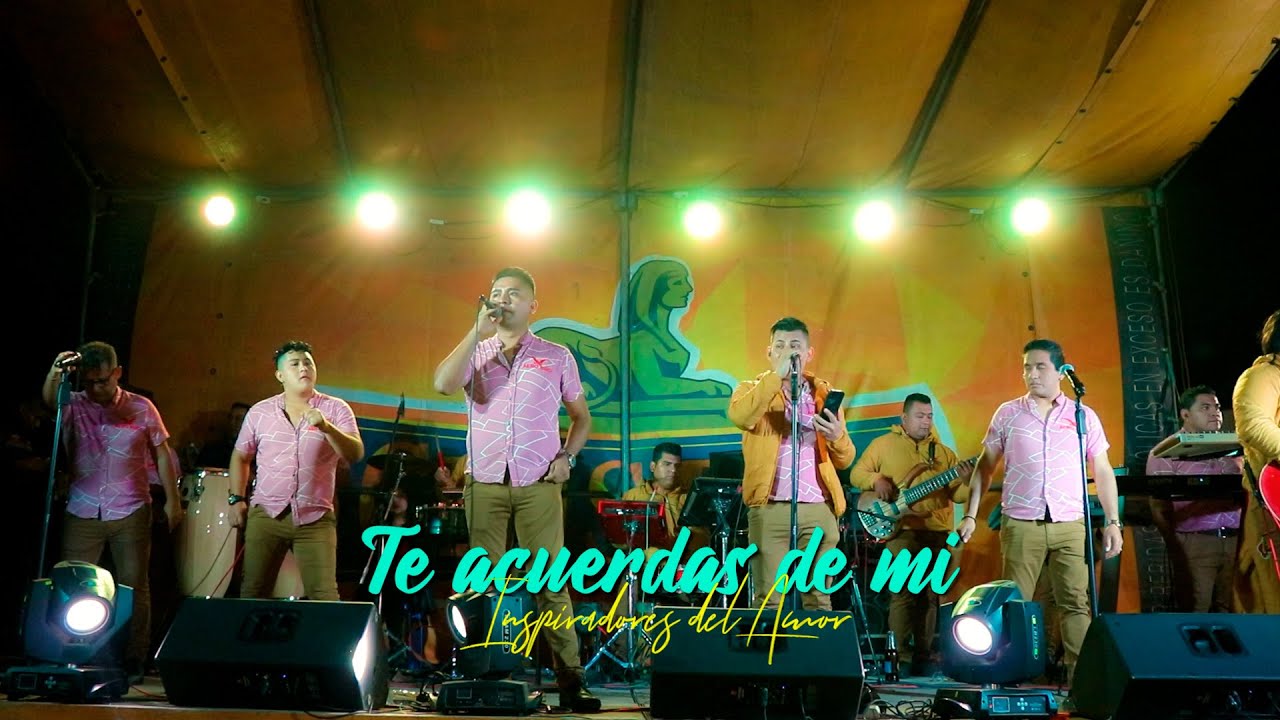 Te acuerdas de mí (D.R.)  - Inspiradores del Amor 2022 En Concierto Monsefú