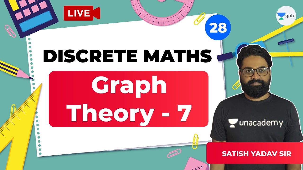 Graph Theory - 7 | Lec 28 | Discrete Maths | GATE CSE 2021 Exam
