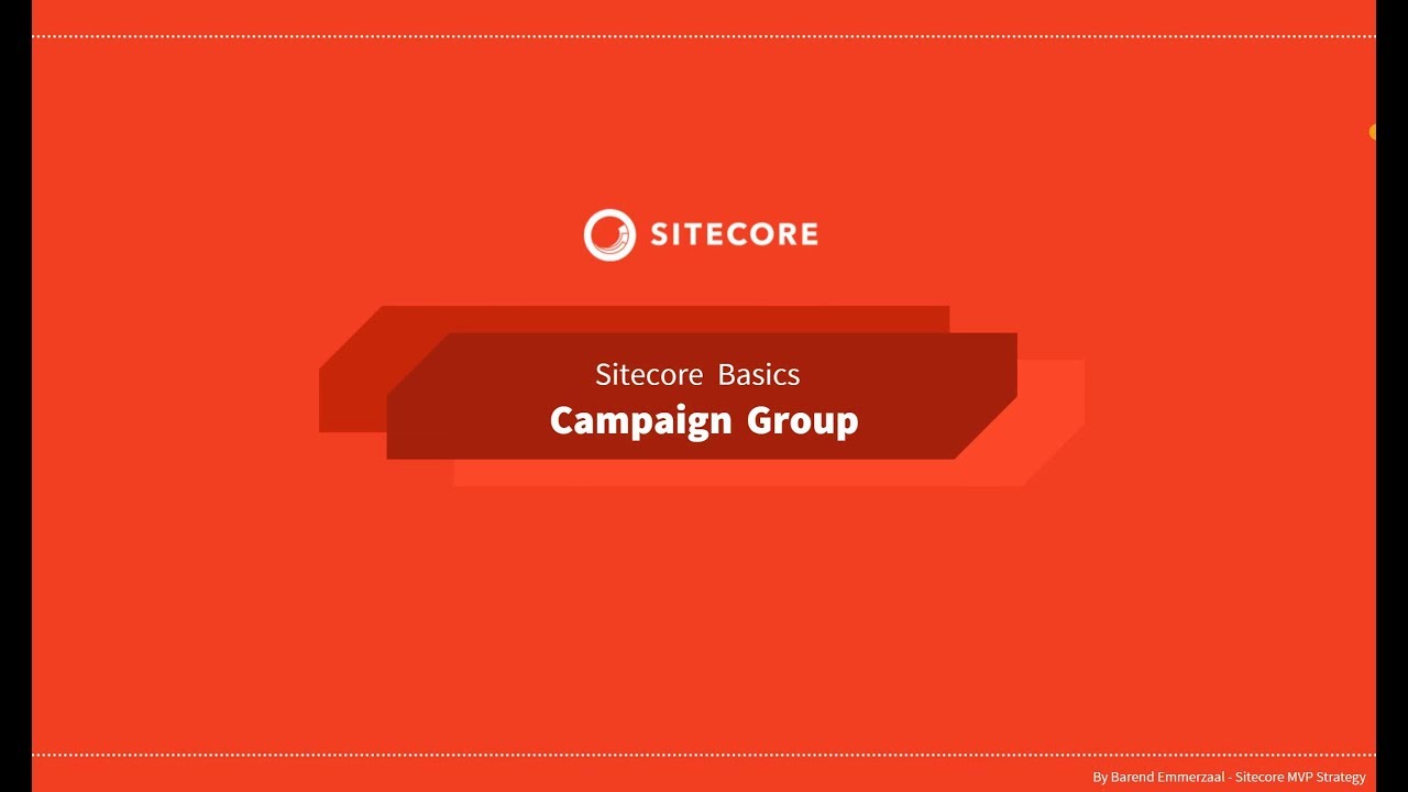 23 - Sitecore Basics Series - Campaign groups