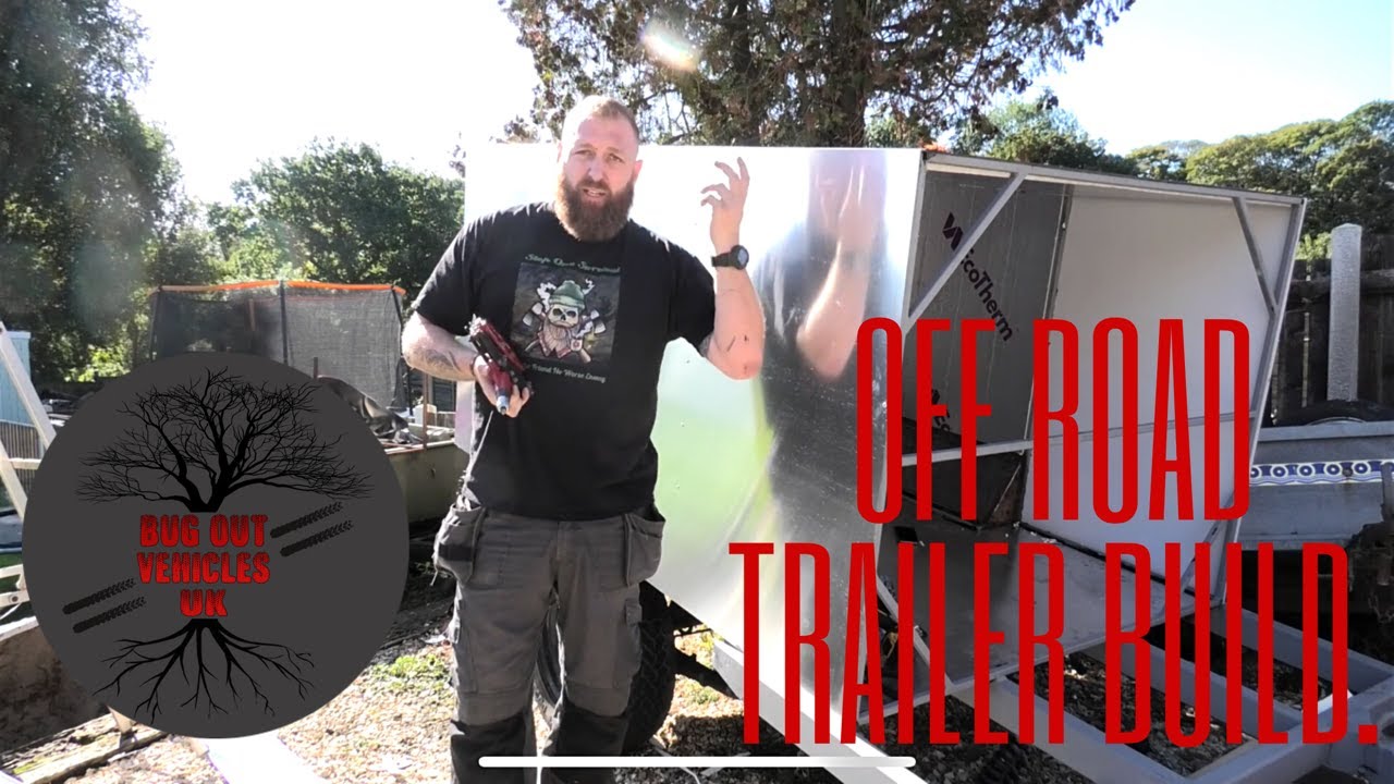 Off road Bug out trailer build.