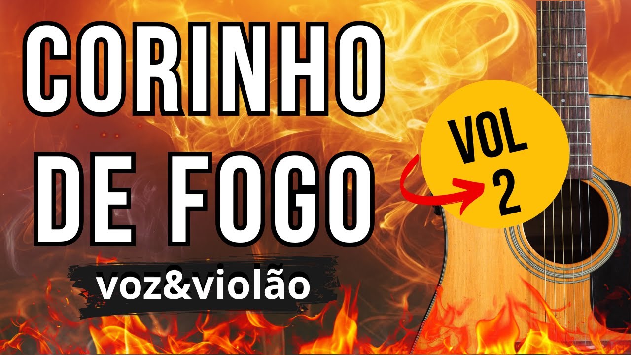 🔥 1 Hora de Corinhos de Fogo – Voz e Violão (Vol. 2) 🎸🙌