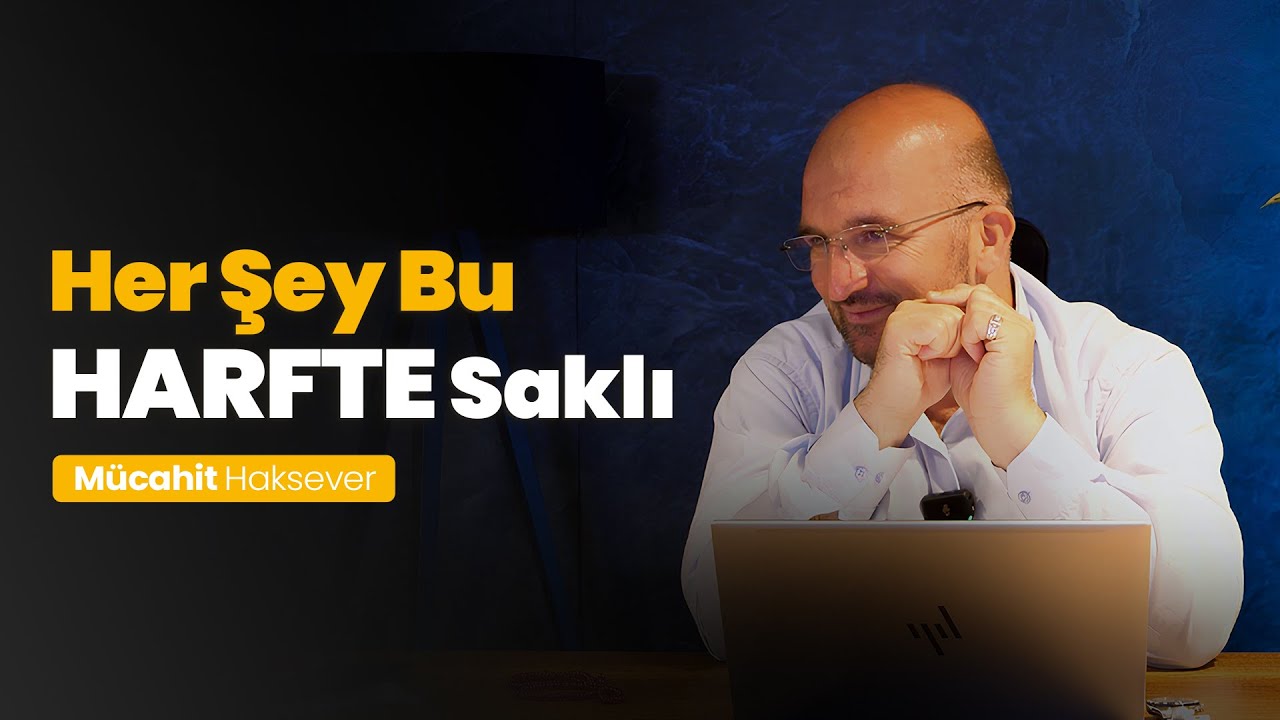 Kur'an'ın Derin Sırrı: Her Şey Bu Harfte Saklı | Mücahit Haksever