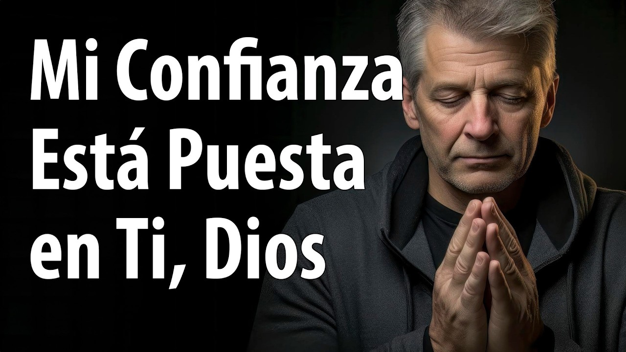 Mi Confianza Está Puesta en Ti, Dios