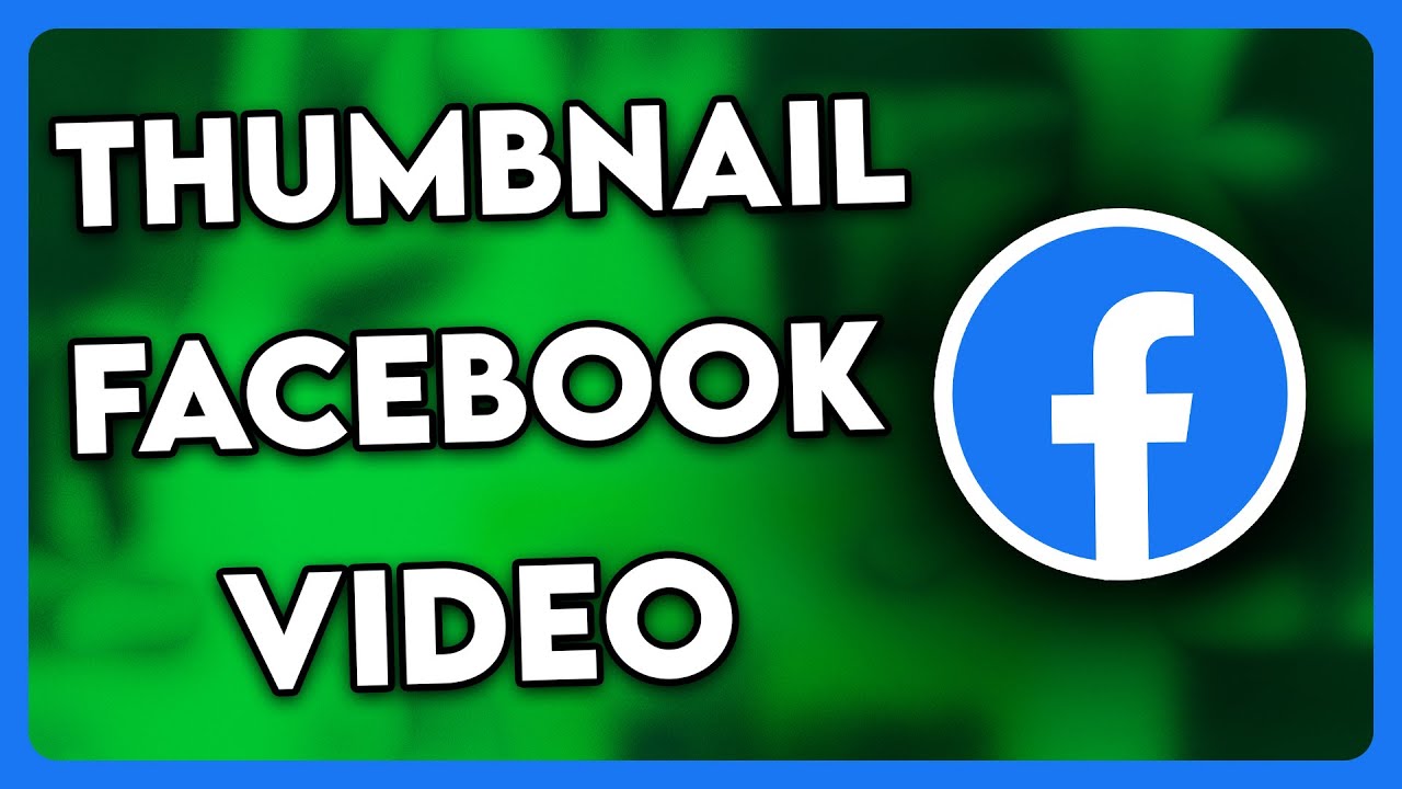 How to Add Thumbnail on Facebook Video (2025)