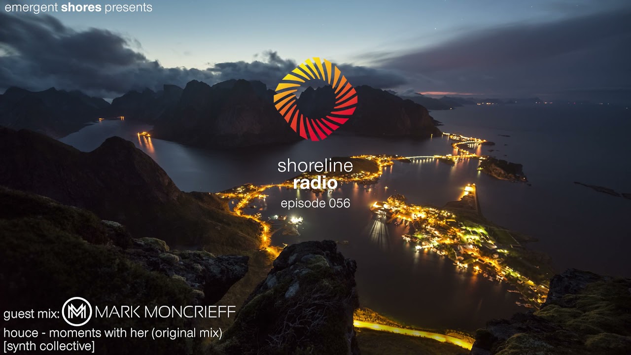 Shoreline Radio 056 Guest Mix - Mark Moncrieff