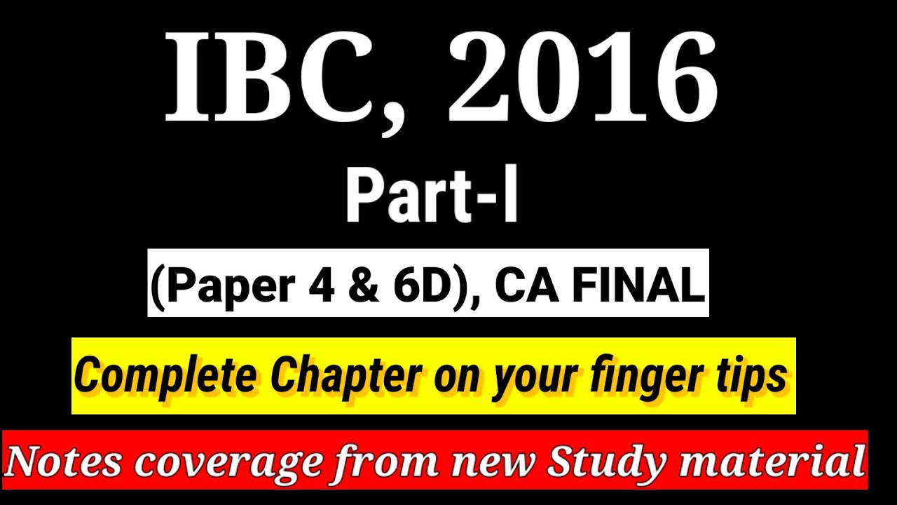 IBC,2016 FROM NEW STUDY MATERIAL|| PART-1|| PAPER 4 & 6D|| ECONOMIC LAW|| CA FINAL|| MAY22 & ONWARDS