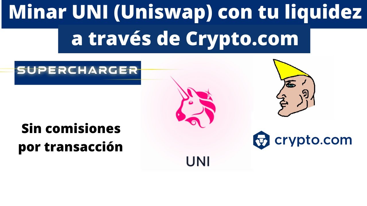 Minar UNI (Uniswap) con tu liquidez a trav&eacute;s de Crypto.com ahorrando comisiones Supercharger