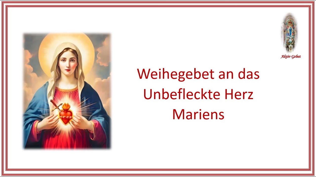 Weihegebet an das Unbefleckte Herz Mariens.