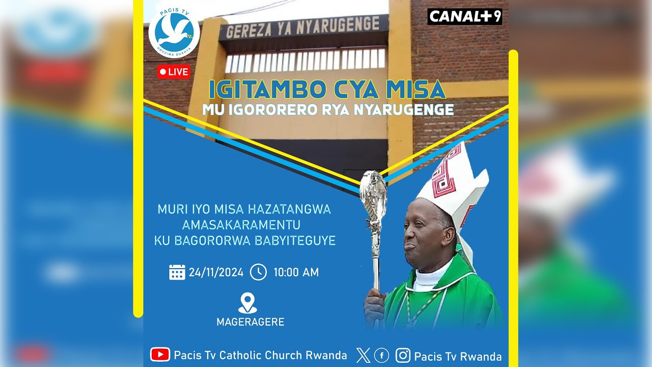 IGITAMBO CYA MISA NO GUTANGA ISAKRAMENTU RY'UGUKOMEZWA MU IGORORERO RYA NYARUGENGE KU WA 24/11/2024