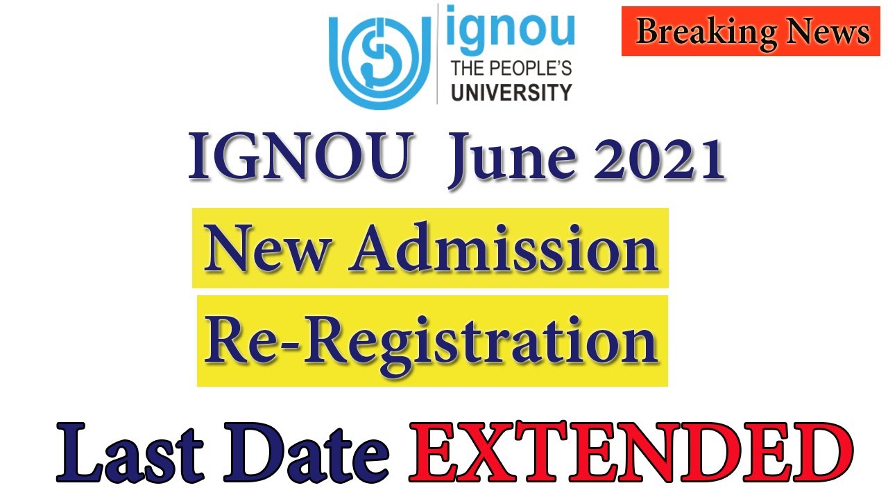 { Breaking News } | Ignou New Admission and Re-Registration June 2021 Last Date EXTENDED |