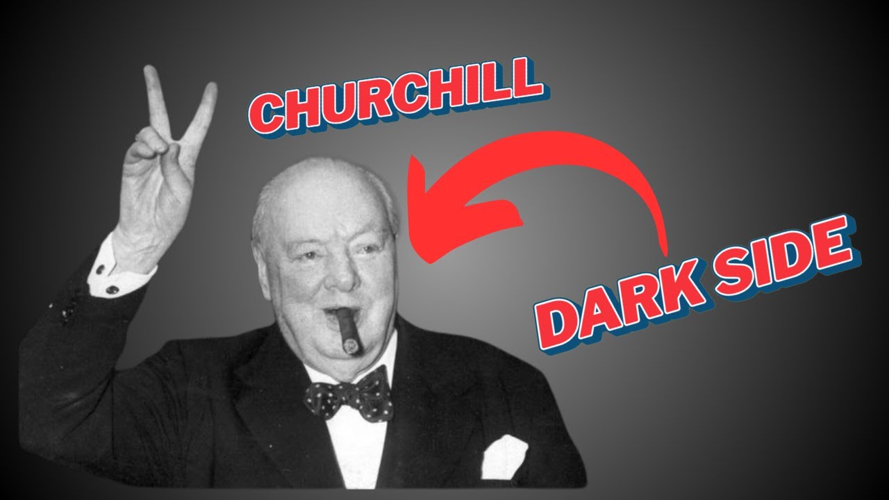 Winston Churchill: The Dark Side of a Wartime Hero