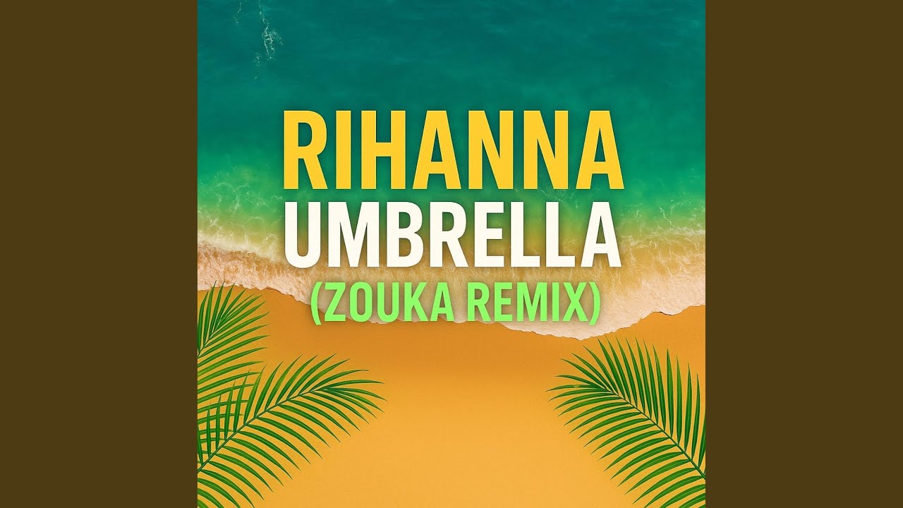 Umbrella (Zouka Remix)