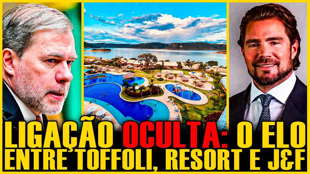 A LIGAÇÃO OCULTA: ADVOGADO DA J&F COMPROU RESORT DA FAMÍLIA DE TOFFOLI?