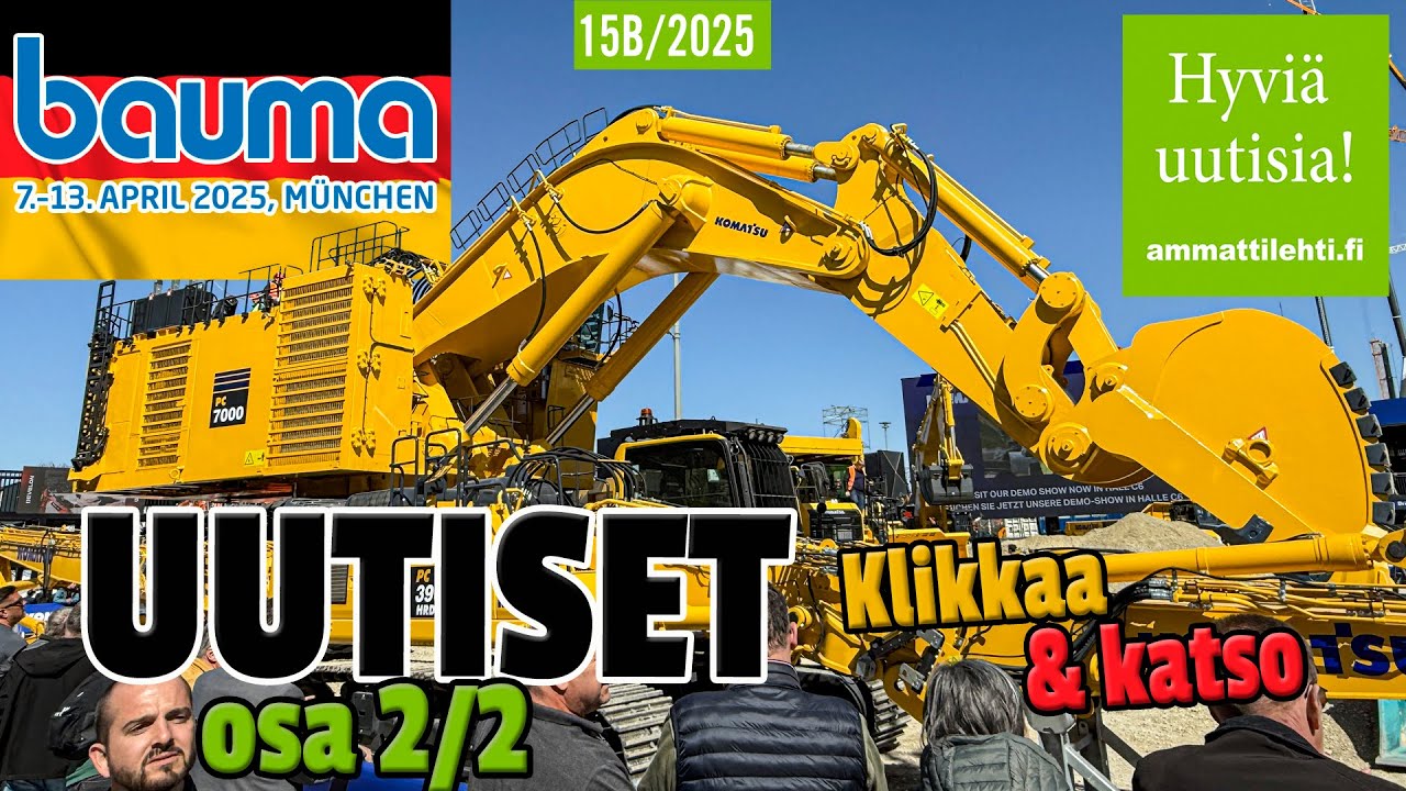BAUMA 2025 -erikoislähetys osa 2/2 - maailman suurin konealan tapahtuma