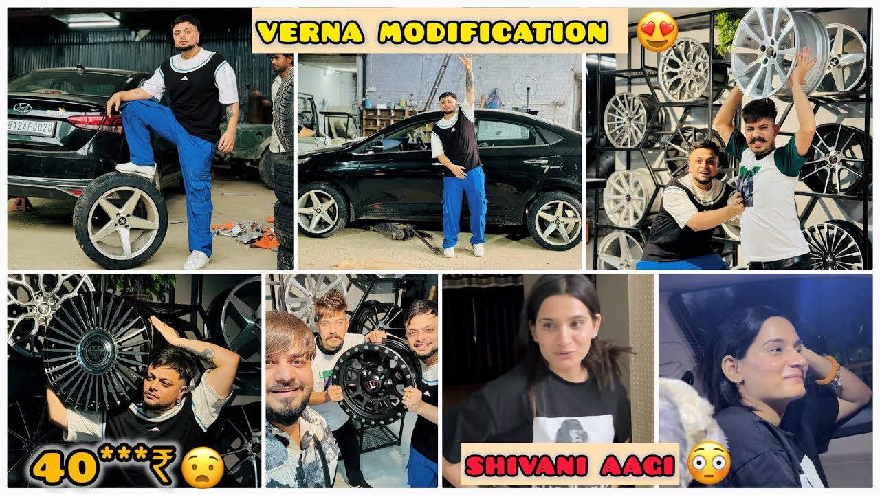Verna Modification 🖤😍 Tyre Pwa Te Tyre👌🏽| Shivani Aagi Ehne Ta Surprise Deta😍😂 || Ankush Thakur ||