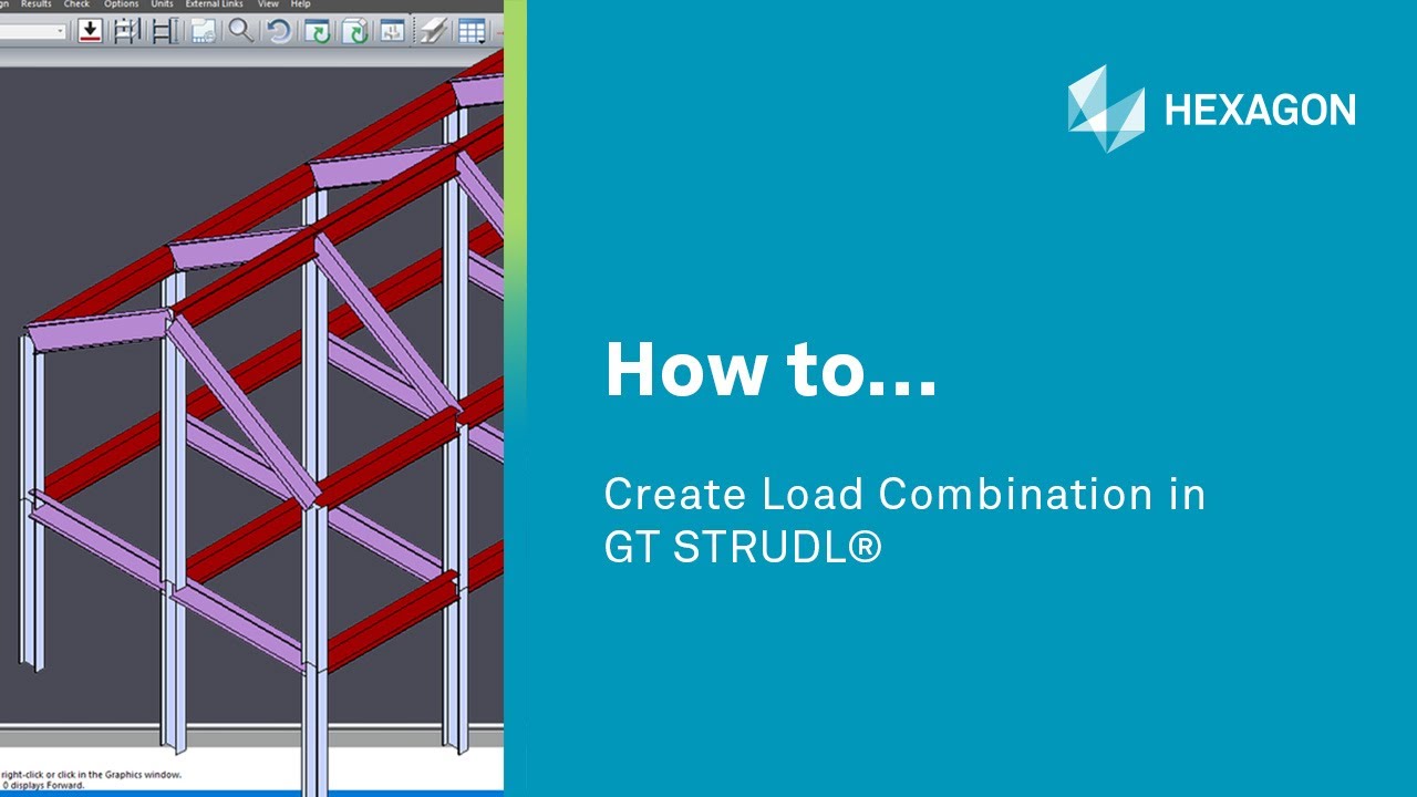 How To... Create Load Combination in GT STRUDL®