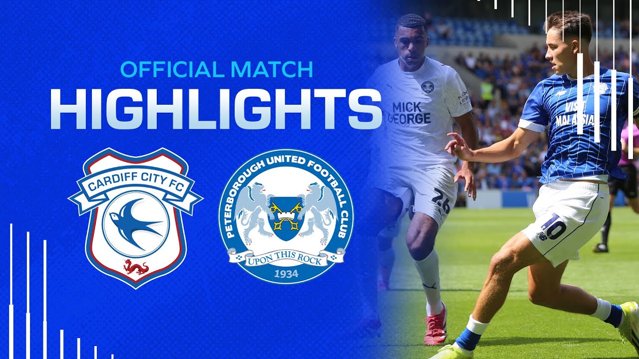 HIGHLIGHTS | CARDIFF CITY vs PETERBOROUGH UNITED
