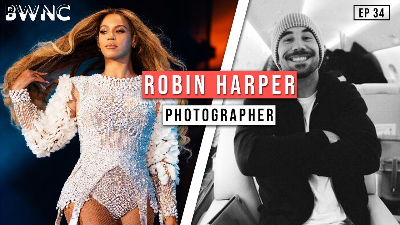 How Robin Harper became Beyonce’s photographer | EP. 34