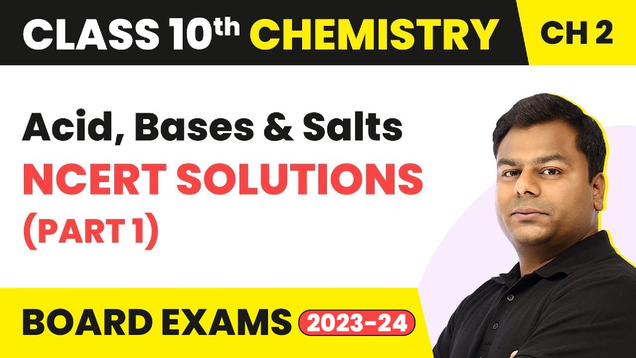Acid, Bases And Salts - NCERT Solutions (Part 1) | Class 10 Chemistry Chapter 2