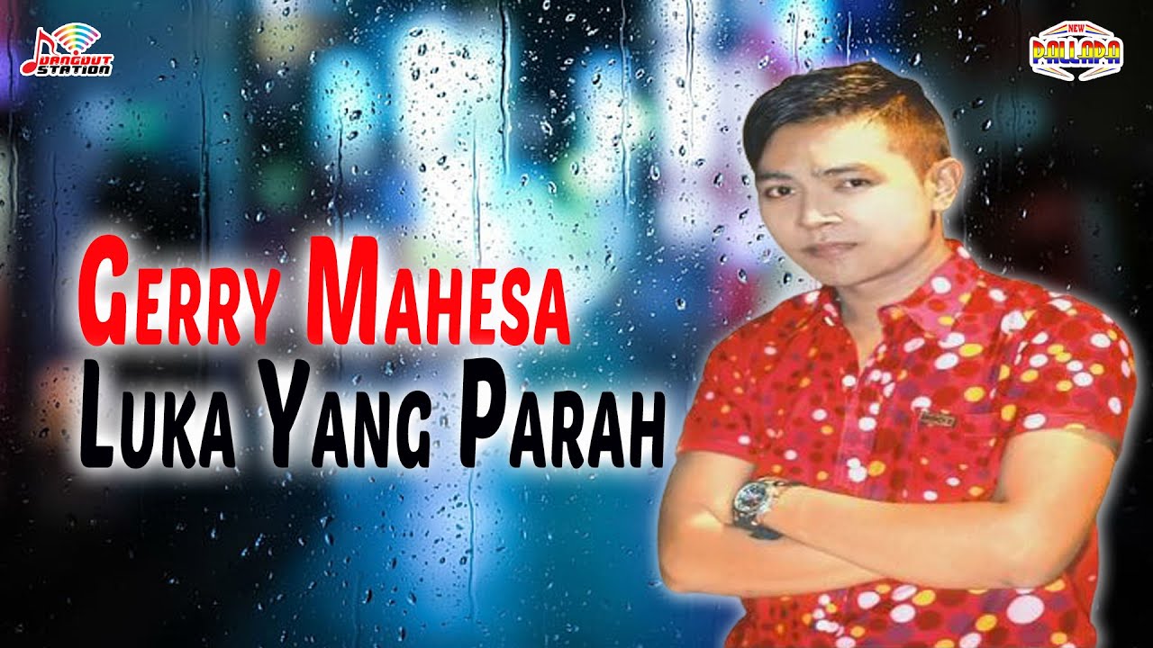 Gerry Mahesa - Luka Yang Parah (Official Music Video)