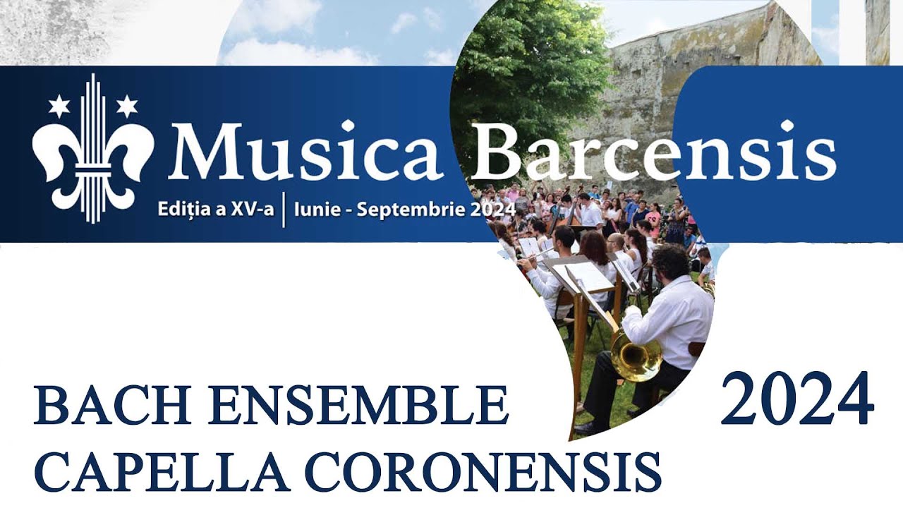 MUSICA BARCENSIS 2024 - Bach Ensemble&Capella Coronensis@Prejmer