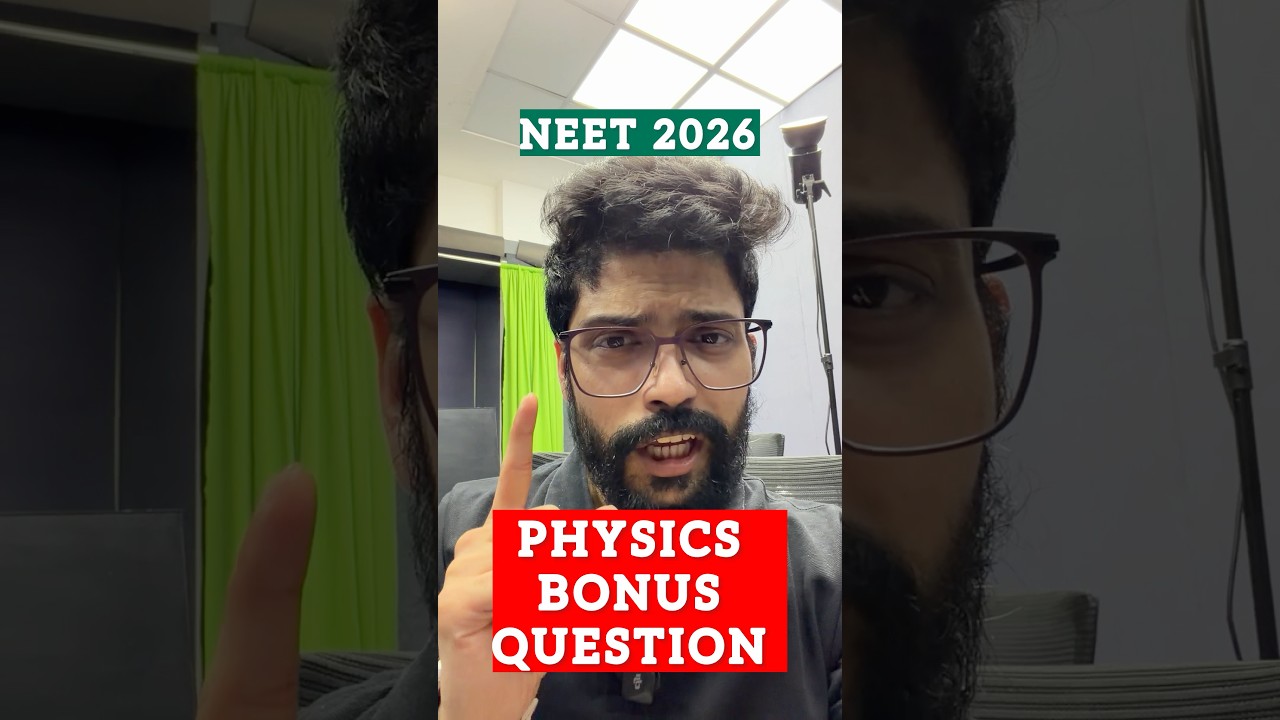 BONUS Question in NEET 2026 Physics?