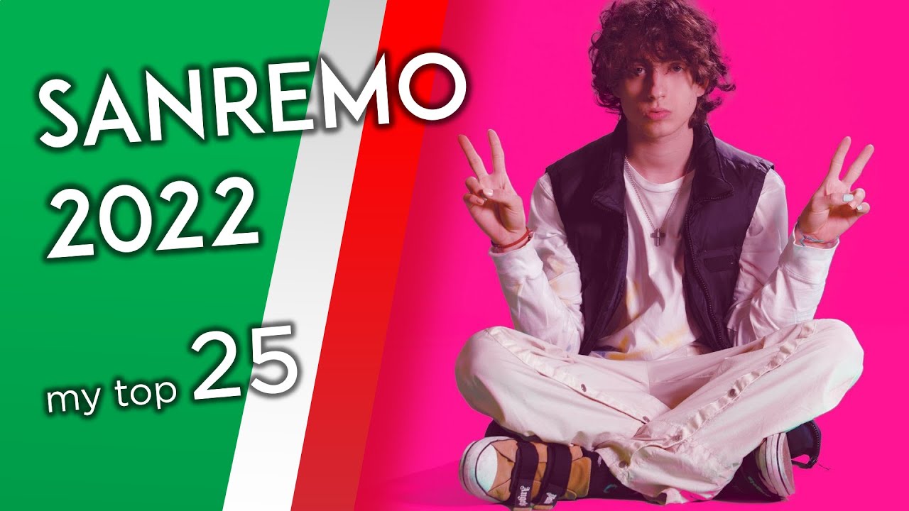Sanremo 2022 - My Top 25 - Eurovision 2022 🇮🇹