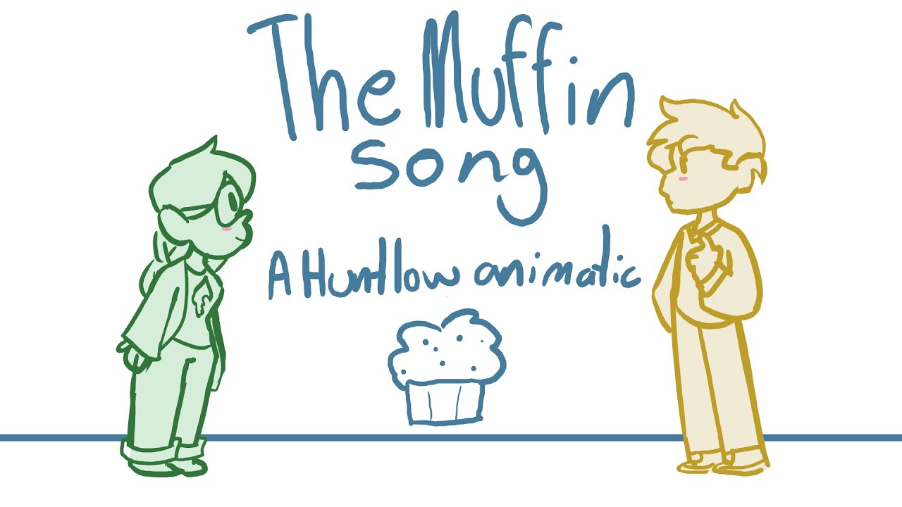 The muffin song || Huntlow animatic