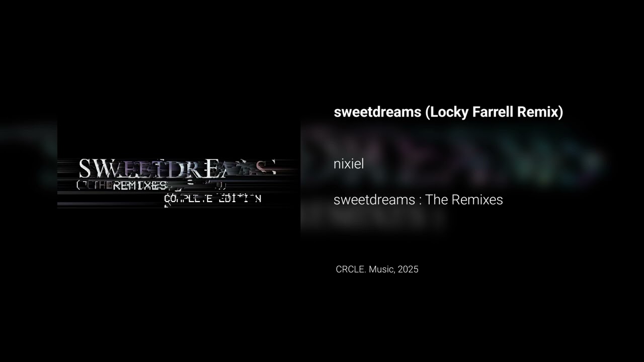 nixiel - sweetdreams (Locky Farrell Remix) [OFFICIAL AUDIO]