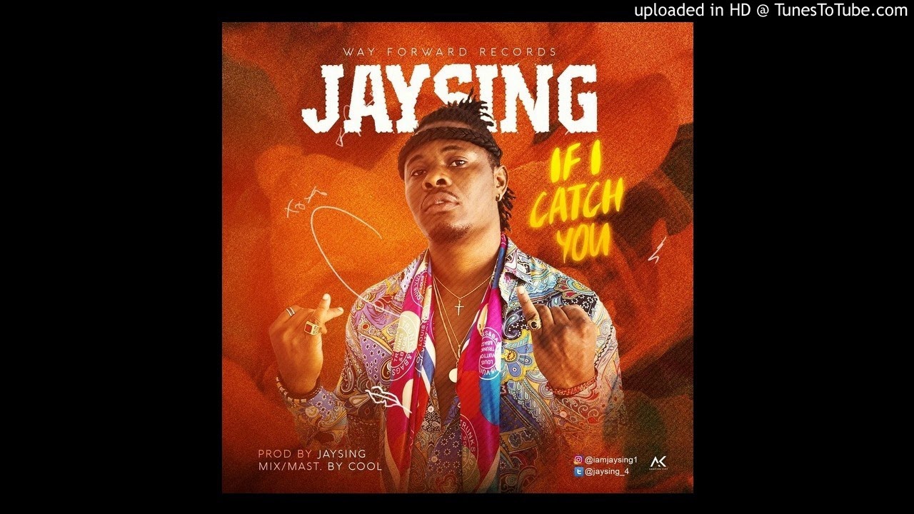 jaysing - if i catch you