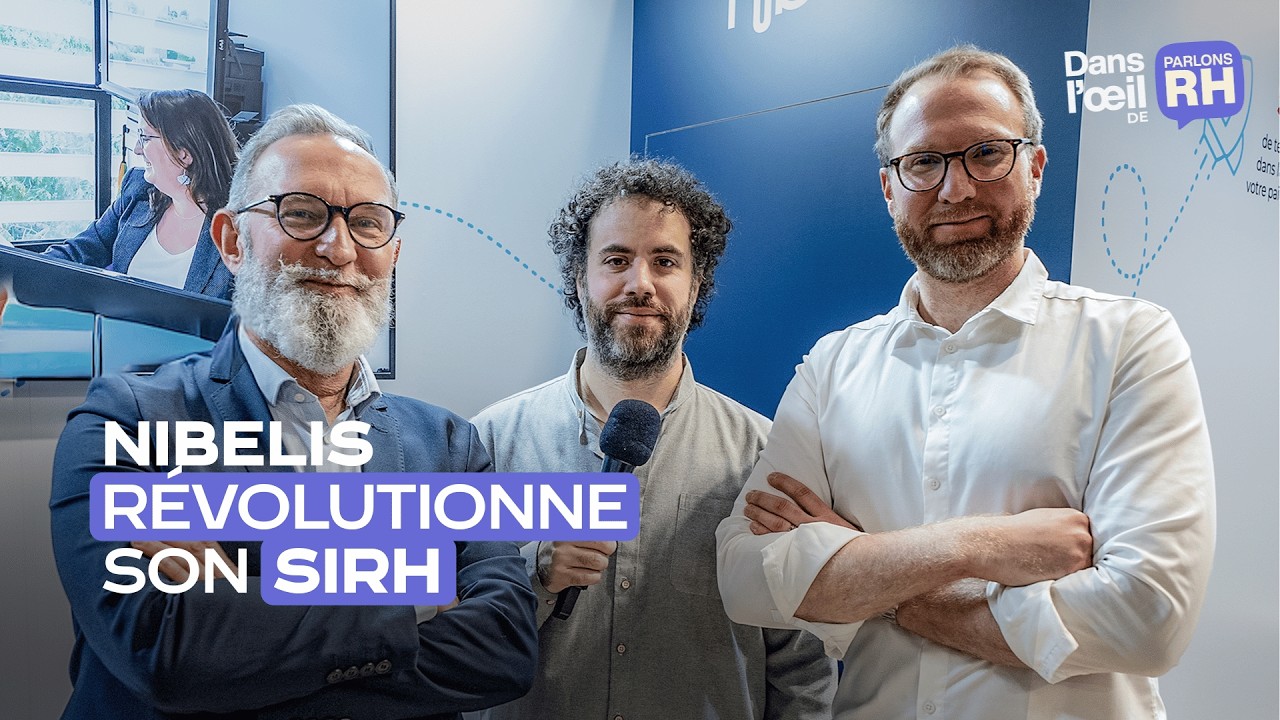 👁️ Dans l'&oelig;il de Parlons RH : Nibelis r&eacute;volutionne son SIRH !