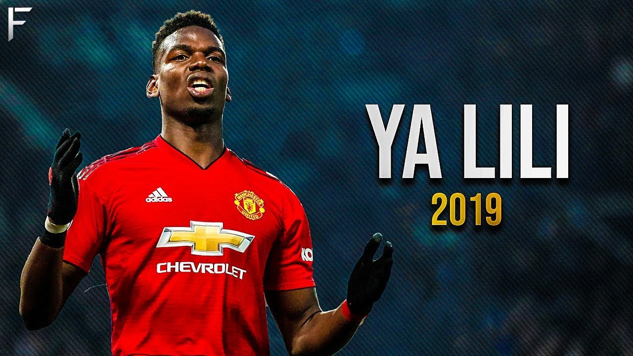 Paul Pogba ● Ya Lili  ● 2019 ● Crazy Skills and Goals HD